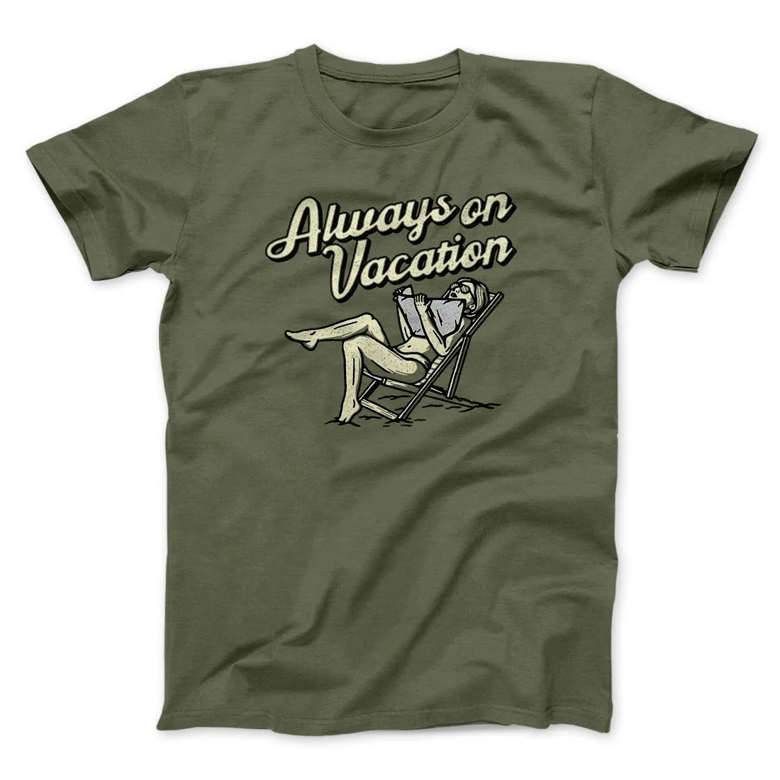 Always On Vacation Men/Unisex T-Shirt