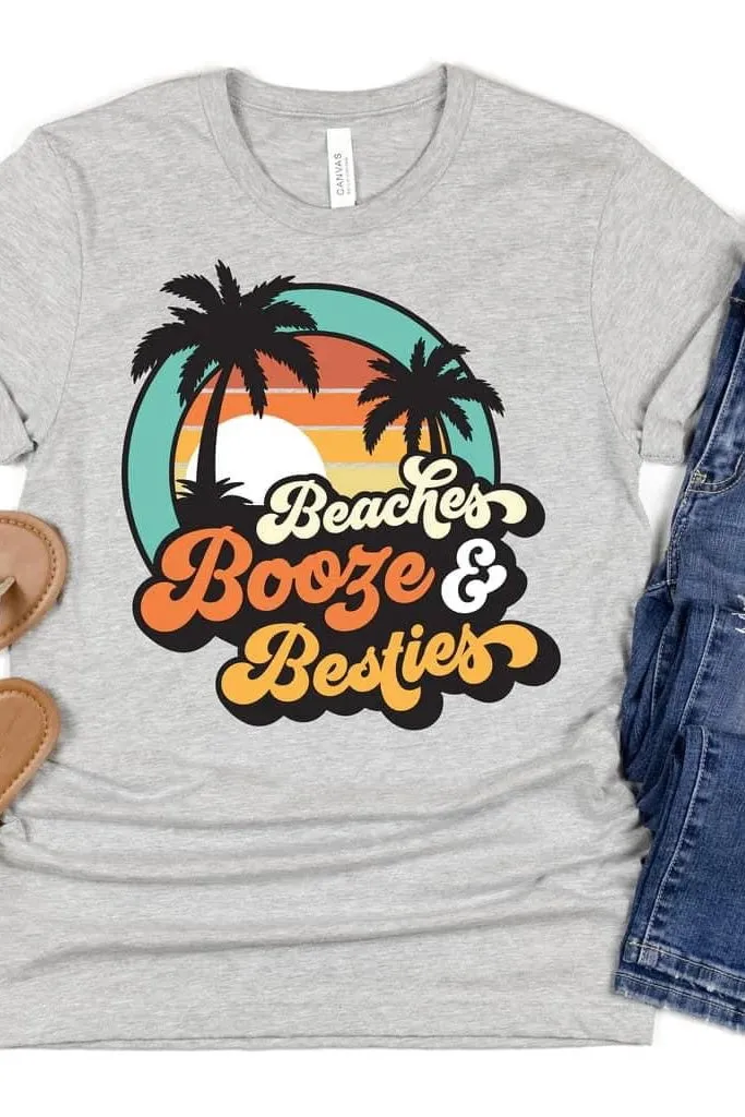 Beaches Booze & Bestie Tee