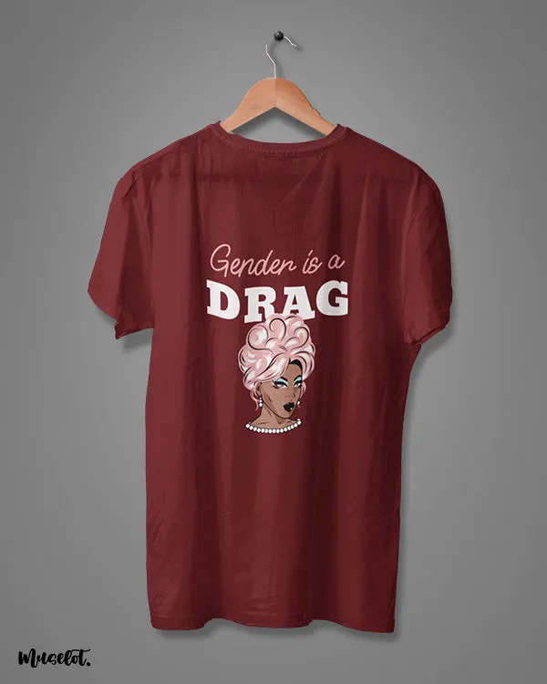Gender is a drag printed t shirts