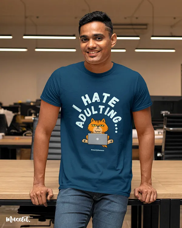 I hate adulting printed t shirts