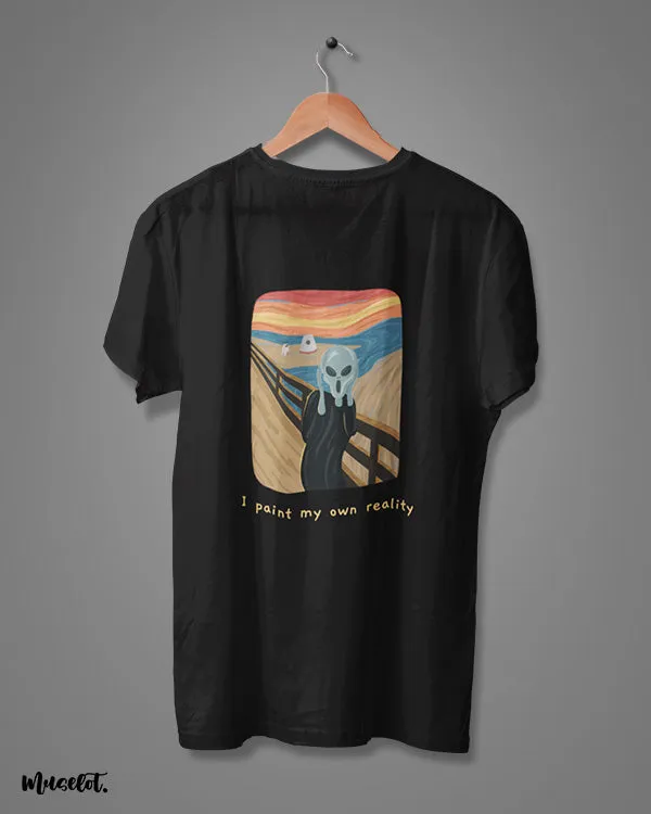 I paint my own reality printed t shirts