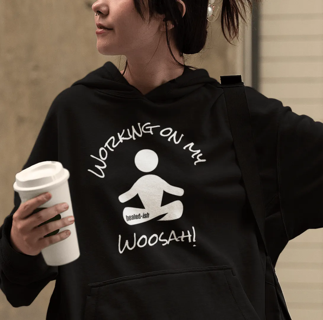 Working On My Woosah Hoodies