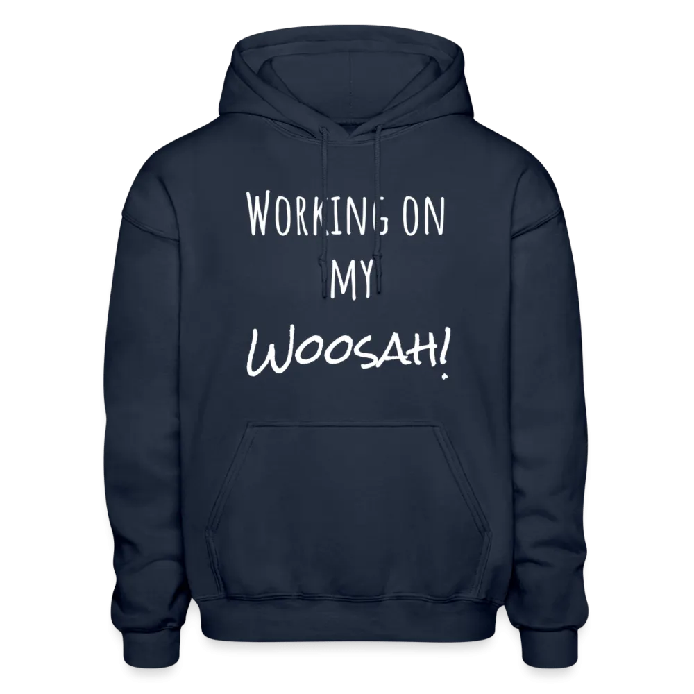 Working On My Woosah Hoodies
